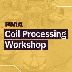 Coil Processing Workshop and Excursions